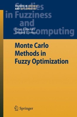 Monte Carlo Methods in Fuzzy Optimization, Hardcover by Buckley, James J.; Jo...