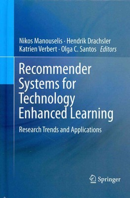 Recommender Systems for Technology Enhanced Learning : Research Trends and Ap...