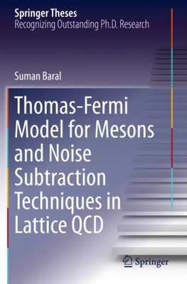 Thomas-fermi Model for Mesons and Noise Subtraction Techniques in Lattice Qcd...