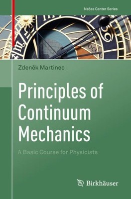 Principles of Continuum Mechanics : A Basic Course for Physicists, Paperback ...