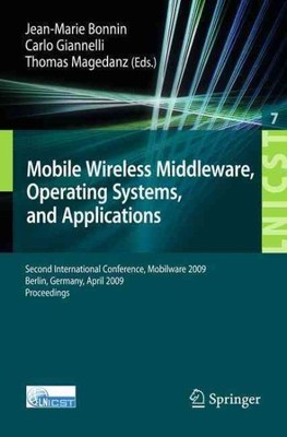 Mobile Wireless Middleware, Operating Systems, and Applications : Second Inte...
