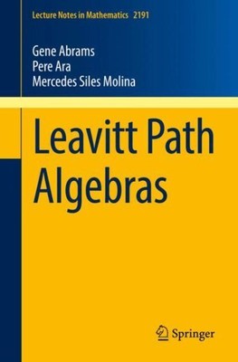 Leavitt Path Algebras, Paperback by Abrams, Gene; Ara, Pere; Molina, Mercedes...