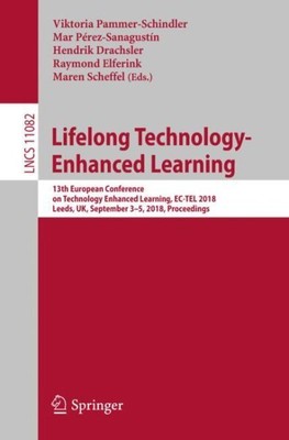 Lifelong Technology-enhanced Learning : 13th European Conference on Technolog...