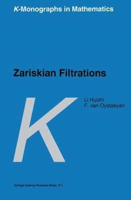 Zariskian Filtrations, Hardcover by Li, Huishi; Oystaeyen, F. Van, Brand New,...