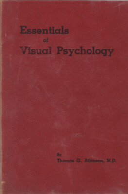 Thomas G Atkinson: Essentials of Visual Psychology. 1936