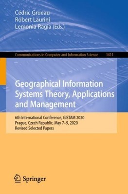 Geographical Information Systems Theory, Applications and Management : 6th In...