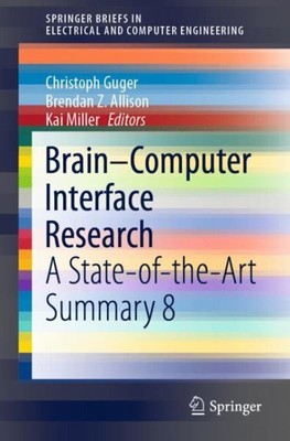 Brain computer Interface Research : A State-of-the-art Summary, Paperback by ...