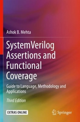 System Verilog Assertions and Functional Coverage : Guide to Language, Method...
