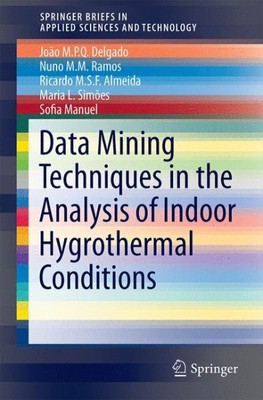 Application of Data Mining Techniques in the Analysis of Indoor Hygrothermal ...