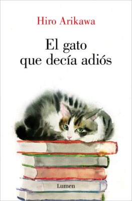 El gato que decía adiós / The Goodbye Cat, Paperback by Arikawa, Hiro; Ogihar...