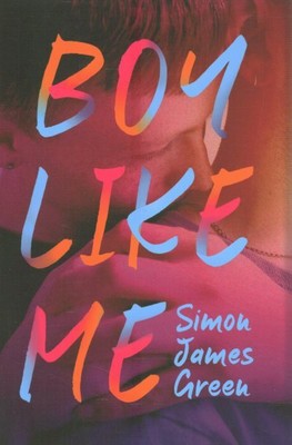 Boy Like Me, Hardcover by Green, Simon James, Brand New, Free shipping in the US