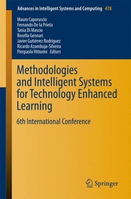 Methodologies and Intelligent Systems for Technology Enhanced Learning : 6th ...