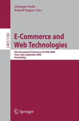 E-Commerce and Web Technologies : 9th International Conference, Ec-web 2008, ...