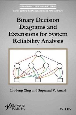 Binary Decision Diagrams and Extensions for System Reliability Analysis, Hard...