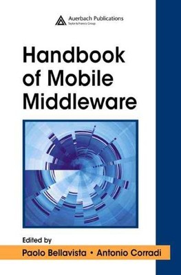 Handbook of Mobile Middleware, Hardcover by Bellavista, Paolo (EDT); Corradi,...