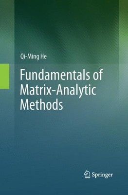 Fundamentals of Matrix-analytic Methods, Paperback by He, Qi-ming, Like New U...
