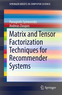 Matrix and Tensor Factorization Techniques for Recommender Systems, Paperback...