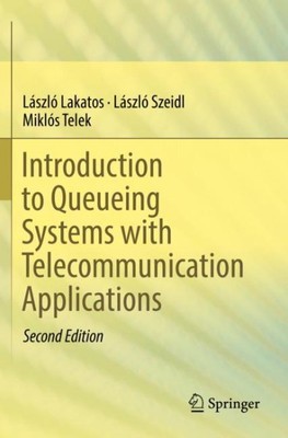 Introduction to Queueing Systems With Telecommunication Applications, Paperba...