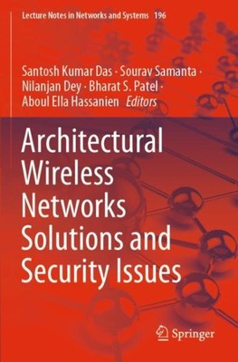 Architectural Wireless Networks Solutions and Security Issues, Paperback by D...