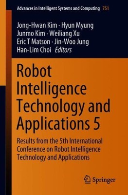 Robot Intelligence Technology and Applications : Results from the 5th Interna...