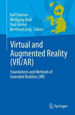 Virtual Und Augmented Reality Vr/Ar : Foundations and Methods of Extended Rea...