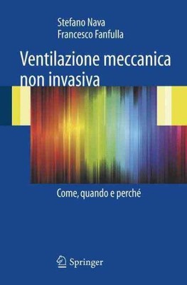 Ventilazione Meccanica Non-invasiva : Come, Quando E Perche, Paperback by Nav...