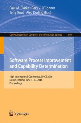 Software Process Improvement and Capability Determination : 16th Internationa...