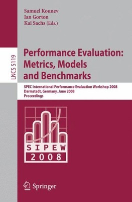 Performance Evaluation: Metrics, Models and Benchmarks : Spec International P...