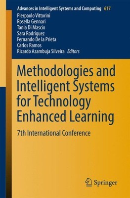 Methodologies and Intelligent Systems for Technology Enhanced Learning : 7th ...
