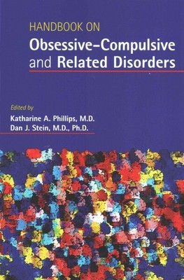 Handbook on Obsessive-compulsive and Related Disorders, Paperback by Phillips...