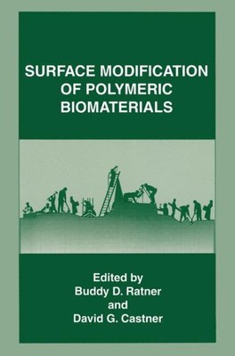Surface Modification of Polymeric Biomaterials, Hardcover by Ratner, Buddy D....
