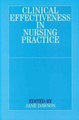 Clinical Effectiveness in Nursing Practice, Paperback by Dawson, Jane (EDT), ...