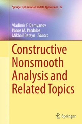 Constructive Nonsmooth Analysis and Related Topics, Paperback by Demyanov, Vl...