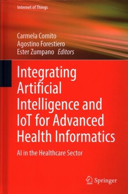 Integrating Artificial Intelligence and Iot for Advanced Health Informatics :...