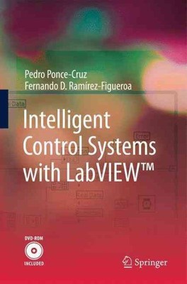 Intelligent Control Systems With LabVIEW, Hardcover by Ponce-cruz, Pedro; Ram...
