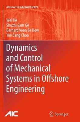 Dynamics and Control of Mechanical Systems in Offshore Engineering, Paperback...