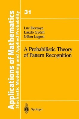 Probabilistic Theory of Pattern Recognition, Hardcover by Devroye, Luc; Gyorf...