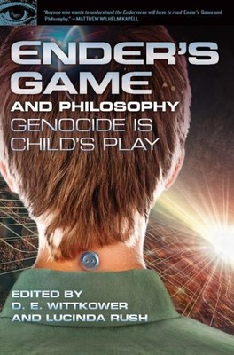Ender's Game and Philosophy : Genocide Is Child's Play, Paperback by Wittkowe...