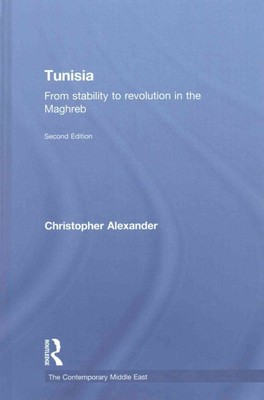 Tunisia : From Stability to Revolution in the Maghreb, Hardcover by Alexander...