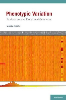 Phenotypic Variation : Exploration and Functional Genomics, Hardcover by Smit...