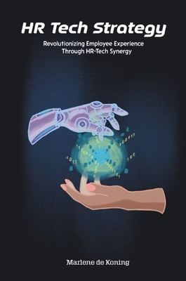 HR Tech Strategy: Revolutionizing Employee Experience Through HR-Tech Synergy...