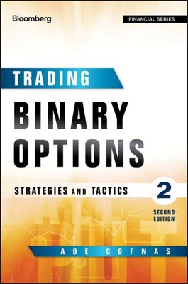 Trading Binary Options : Strategies and Tactics, Hardcover by Cofnas, Abe, Li...
