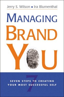 Managing Brand You : 7 Steps to Creating Your Most Successful Self, Paperback...