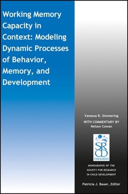 Working Memory Capacity in Context : Modeling Dynamic Processes of Behavior, ...