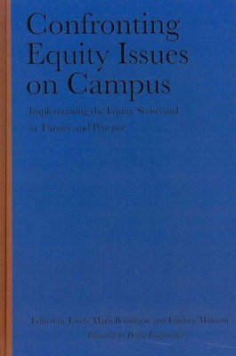 Confronting Equity Issues on Campus : Implementing the Equity Scorecard in Th...