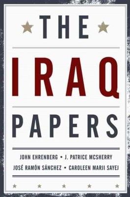 Iraq Papers, Paperback by Ehrenberg, John (EDT); McSherry, J. Patrice (EDT); ...