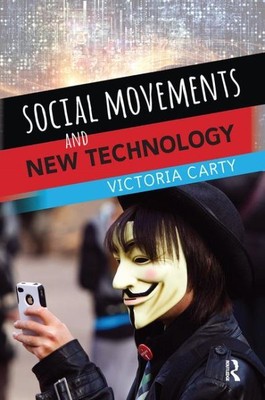 Social Movements and New Technology, Hardcover by Carty, Victoria, Brand New,...