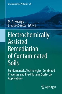 Electrochemically Assisted Remediation of Contaminated Soils : Fundamentals, ...