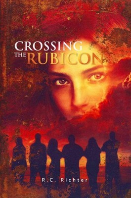 Crossing the Rubicon : The Journey, Paperback by Richter, R. C., Brand New, F...