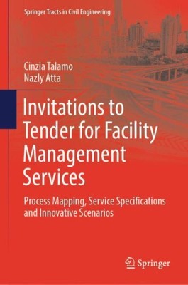 Invitations to Tender for Facility Management Services : A Practical Guide fo...